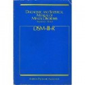 Diagnostic and Statistical Manual of Mental Disorders, Dsm-III-R - American Psychiatric Association