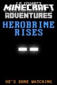 Herobrine Rises (Minecraft Adventures) - Steve DeWinter, S.D. Stuart, Minecraft Novels, Minecraft Books