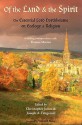 Of the Land & the Spirit: The Essential Lord Northbourne on Ecology & Religion: Including Correspondence with Thomas Merton - LORD NORTHBOURNE