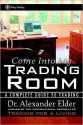 Come Into My Trading Room: A Complete Guide to Trading (Wiley Trading) - Alexander Elder