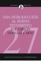 Una introducción al Nuevo Testamento (Spanish Edition) - D.A. Carson, Douglas J. Moo