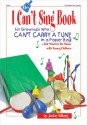 The I Can't Sing Book: For Grown-ups Who Can't Carry a Tune in a Paper Bag...But Want to do Music with Young Children - Jackie Silberg