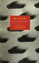 My Century - Aleksander Wat, Czesław Miłosz, Richard Lourie