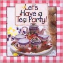 Let's Have a Tea Party Tea Set - Emilie Barnes, Michal Sparks