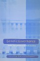 Genetic Governance: Health, Risk and Ethics in a Biotech Era - Robin Bunton