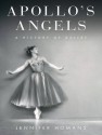 Apollo's Angels (Library Edition): A History of Ballet - Jennifer Homans, Kirsten Potter