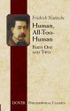 Human, All-Too-Human 1-2 (Philosophical Classics) - Friedrich Nietzsche, Helen Zimmern, Paul V. Cohn, J.M. Kennedy