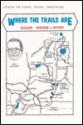 Where the Trails Are - Ashland - Medford and Beyond - Bill Williams, Bob Sisson