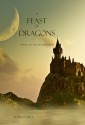 A Feast of Dragons - Morgan Rice