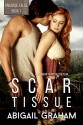 Scar Tissue: Paradise Falls, Book 1 - Abigail Graham