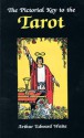 The Pictorial Key to the Tarot - Arthur Edward Waite