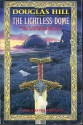 The Lightless Dome - Douglas Arthur Hill