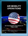 Air Force Doctrine Document 3-17: Air Mobility Operations - Airlift, Air Reserve Component, Air National Guard (ANG), Air Refueling, Aeromedical Evacuation, Maximum on Ground (MOG) - U.S. Military, Air Force (USAF), U.S., World Spaceflight News, Defense (DoD), Department of