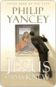 The Jesus I Never Knew - Philip Yancey