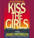 Kiss the Girls (Alex Cross, Book 2) - James Patterson, Chris Noth, Robert Guillaume