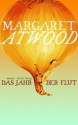 Das Jahr der Flut - Margaret Atwood, Monika Schmalz