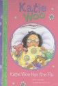 Katie Woo Has the Flu (Katie Woo (Quality)) - Fran Manushkin