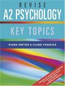 Revise A2 Psychology: Key Topics - Diana Dwyer