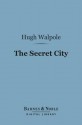 The Secret City (Barnes & Noble Digital Library) - Hugh Walpole