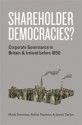 Shareholder Democracies?: Corporate Governance in Britain and Ireland before 1850 - Mark Freeman, Robin Pearson, James Taylor