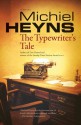 The Typewriter's Tale - Michiel Heyns