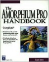 Amorphium Pro Handbook - Shamms Mortier, R. Shamms Mortier