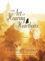 The Art of Hearing Heartbeats - Jan-Philipp Sendker, Cassandra Campbell, Kevin Wiliarty