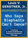 Who Says Elephants Can't Dance? - Louis V. Gerstner Jr.