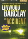 The Accident: A Novel (Audiocd) - Linwood Barclay, Peter Berkrot