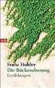 Die Rueckeroberung - Franz Hohler