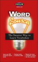 Word Source: The Smarter Way to Learn Vocabulary - Kaplan Inc.