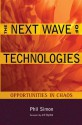 The Next Wave of Technologies: Opportunities from Chaos - Phil Simon, Jill Dyché