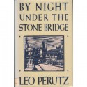 By Night Under the Stone Bridge - Leo Perutz, Eric Mosbacher