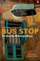 There was no one at the Bus Stop - Sirshendu Mukhapadhyay, Arunava Sinha