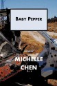 Baby Pepper - Michelle Chen