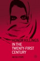 Honor Killings in the Twenty-First Century - Nicole Pope