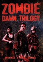 Zombie Dawn Trilogy: Illustrated Collector's Edition - Michael G. Thomas, Nick S. Thomas