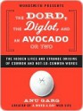 The Dord, the Diglot, and an Avocado or Two - Anu Garg