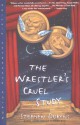 The Wrestler's Cruel Study - Stephen Dobyns