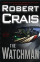 The Watchman - Robert Crais