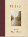 Thirst - Mary Oliver