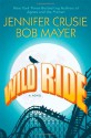 Wild Ride - Jennifer Crusie, Bob Mayer