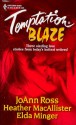 Temptation Blaze (Midnight Heat / A Lark in the Dark / Night Fire) - JoAnn Ross, Heather MacAllister, Elda Minger