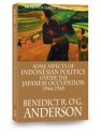 Some Aspects of Indonesian Politics Under the Japanese Occupation: 1944-1945 - Benedict Anderson