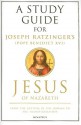 A Study Guide for Joseph Ratzinger's Jesus of Nazareth: From the Baptism in the Jordan to the Transfiguration - Mark Brumley, Matthew Levering