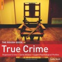 The Rough Guide to True Crime (Rough Guide Reference) - Cathy Scott