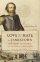 Love and Hate in Jamestown: John Smith, Pocahontas, and the Start of a New Nation - David A. Price