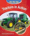 Tractors in Action (On the Go) - David Glover, Penny Glover