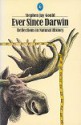 Ever Since Darwin - Stephen Jay Gould