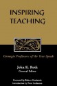 Inspiring Teaching: Carnegie Professors of the Year Speak - John K. Roth